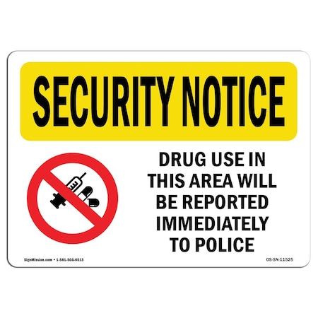 Signmission OSHA Security Sign, 12" Height, 18" Width, Aluminum, Drug Use Reported Immediately, Landscape OS-SN-A-1218-L-11525